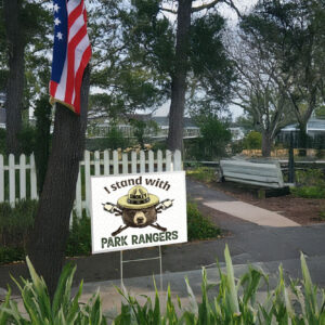 I Stand With Park Rangers, Support Our National Parks Yard Sign