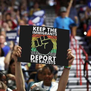 Keep The Immigrants Deport The Racists, Anti Deportation Yard Sign