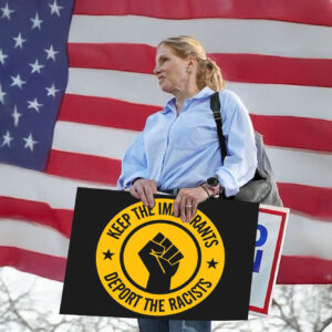 Keep the Immigrants Deport the Racists, No Human is Illegal Yard Sign