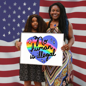 No Human is Illegal, Keep the Immigrants Deport the Racists Anti Racism Yard Sign