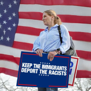 Official Keep Immigrants Deport Racists - Anti Trump Yard Signs
