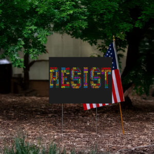 Resist Anti Trump, Statue of Liberty Holding Resist Yard Sign Anti-Trump