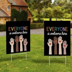 Everyone Is Welcome Here Yard Sign
