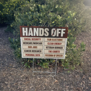 Hands Off Medicare, Medicaid, Social Security Yard Sign