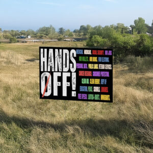 Hands Off Protest Yard Sign