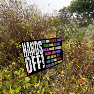 Hands Off Protest Yard Sign