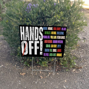 Hands Off Protest Yard Sign