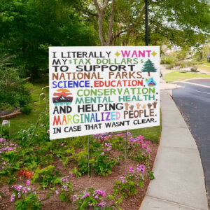 Tax Dollars© Yard Sign, Support National Parks Sign